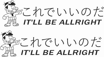 Picture of "It'll be allright" JDM  Decals / Stickers