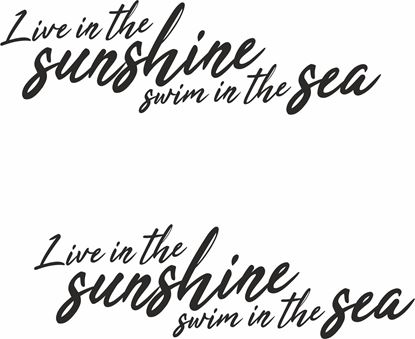 Picture of Live in the Sunshine, Swim in the sea  Decals  / Stickers