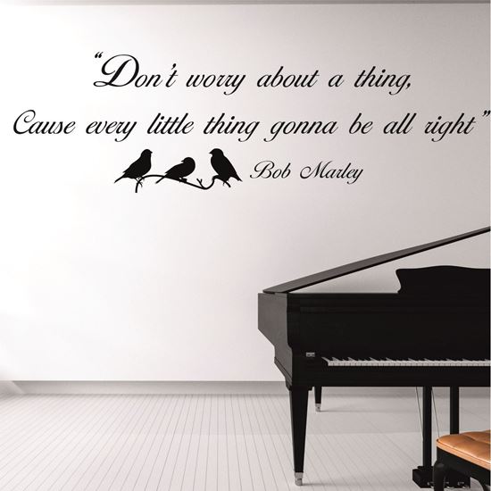 Picture of "Don't worry about a thing..."  Wall Art sticker