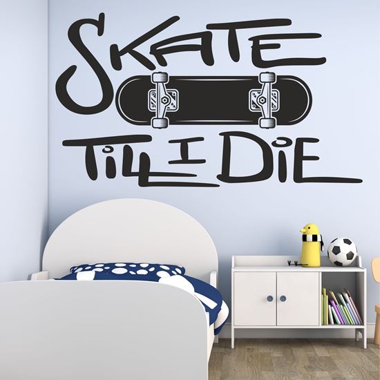 Picture of "Skate Till I Die"  Wall Art sticker