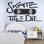 Picture of "Skate Till I Die"  Wall Art sticker