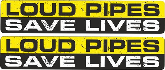 Picture of "Loud Pipes Save Lives"  Decals / Stickers