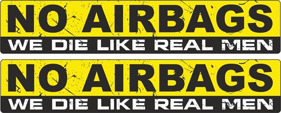 Picture of "No Air Bags..."  Decals / Stickers