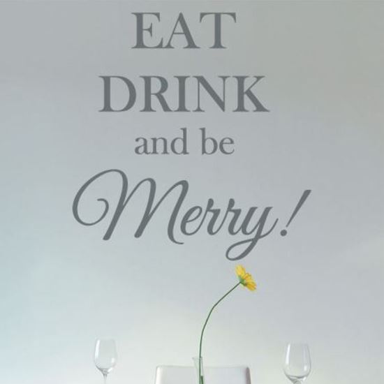 Picture of "Eat, Drink and..."  Wall Art sticker