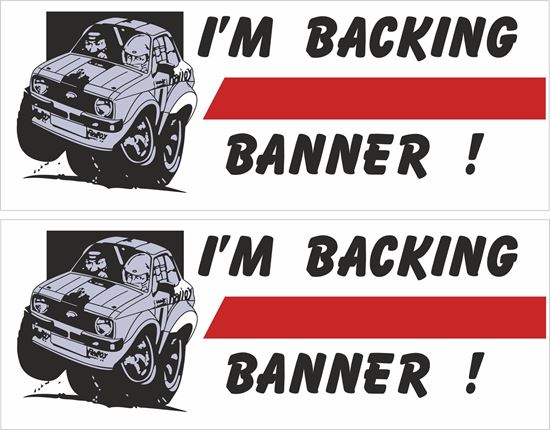 Picture of I'm Backing Banner! Steve Bannister Ford Escort Decals / Stickers