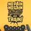 Picture of Gym "No Pain No Gain Shut up and Train!" Wall Art sticker