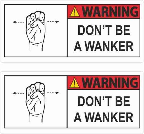 Picture of Warning Don't be a Wanker Decals / Stickers