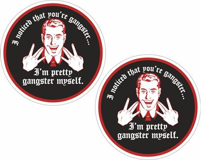 Picture of I'm Pretty Gangster Myself Decals / Stickers